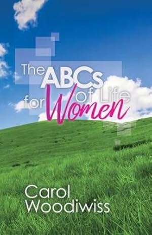Image du vendeur pour The ABCs of Life for Women by Woodiwiss, Carol [Paperback ] mis en vente par booksXpress