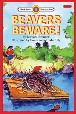 Image du vendeur pour Beaver's Beware: Level 2 (Bank Street Ready-To-Read) by Brenner, Barbara, McCully, Emily Arnold [Paperback ] mis en vente par booksXpress