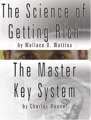 Image du vendeur pour The Science of Getting Rich by Wallace D. Wattles AND The Master Key System by Charles F. Haanel by Wallace D. Wattles, Charles F. Haanel [Paperback ] mis en vente par booksXpress