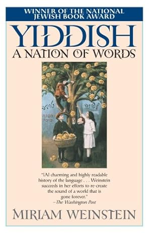 Seller image for Yiddish: A Nation of Words by Weinstein, Miriam [Paperback ] for sale by booksXpress