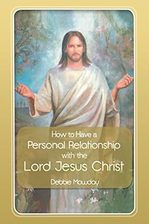 Seller image for How to Have a Personal Relationship with the Lord Jesus Christ [Soft Cover ] for sale by booksXpress