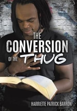 Immagine del venditore per The Conversion of the Thug [Soft Cover ] venduto da booksXpress