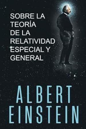 Image du vendeur pour Sobre La Teoría de la Relatividad Especial Y General (Spanish Edition) by Einstein, Albert [Paperback ] mis en vente par booksXpress