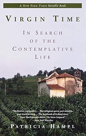 Imagen del vendedor de Virgin Time: In Search of the Contemplative Life by Hampl, Patricia [Paperback ] a la venta por booksXpress