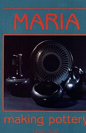 Seller image for Maria Making Pottery: The Story Of Famous American Indian Potter Maria Martinez by Hazel Hyde [Paperback ] for sale by booksXpress