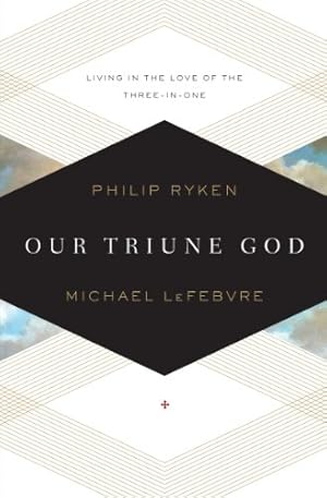 Imagen del vendedor de Our Triune God: Living in the Love of the Three-in-One [Soft Cover ] a la venta por booksXpress