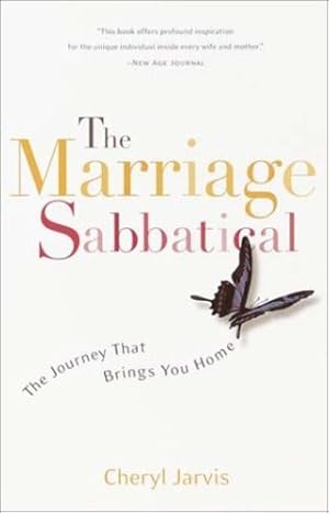 Immagine del venditore per The Marriage Sabbatical: The Journey That Brings You Home by Jarvis, Cheryl [Paperback ] venduto da booksXpress