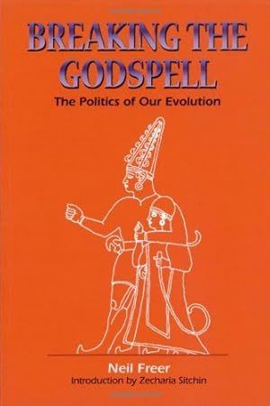 Seller image for Breaking the Godspell: The Politics of Our Evolution [Soft Cover ] for sale by booksXpress