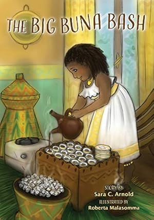 Immagine del venditore per The Big Buna Bash: One Little Girl's Story About Being Different and the Ethiopian Coffee Ceremony [Soft Cover ] venduto da booksXpress