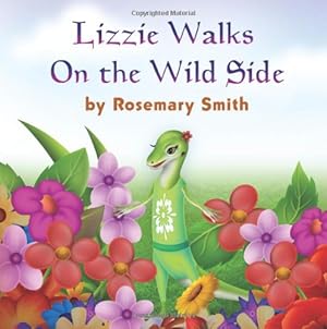 Seller image for Lizard Tales: Lizzie Walks On the Wild Side by Smith, Rosemary [Paperback ] for sale by booksXpress