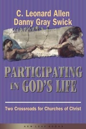 Imagen del vendedor de Participating in God's Life by Allen, C. Leonard, Swick, Danny Gray [Paperback ] a la venta por booksXpress