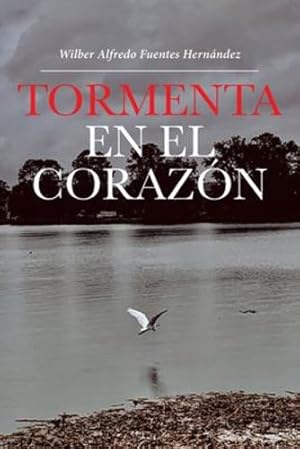 Bild des Verkufers fr Tormenta En El Coraz ³n (Spanish Edition) by Fuentes Hernndez, Wilber Alfredo [Paperback ] zum Verkauf von booksXpress