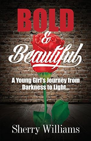Image du vendeur pour Bold & Beautiful; A Young Girl's Journey from Darkness to Light. [Soft Cover ] mis en vente par booksXpress
