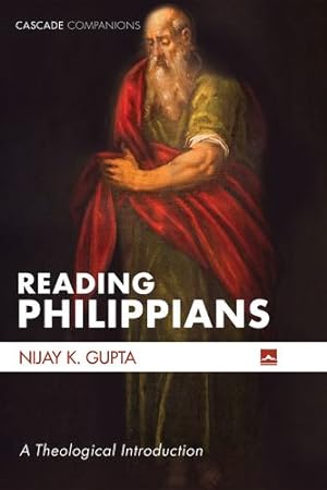 Seller image for Reading Philippians: A Theological Introduction (Cascade Companions) by Gupta, Nijay K. [Paperback ] for sale by booksXpress