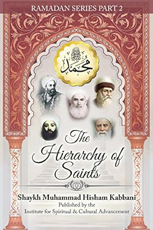 Immagine del venditore per The Hierarchy of Saints, Part 2 by Kabbani, Shaykh Muhammad Hisham [Paperback ] venduto da booksXpress