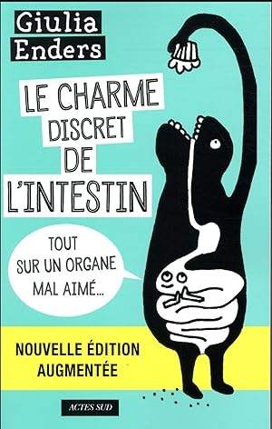 le charme discret de l'intestin : tout sur un organe mal aimé.