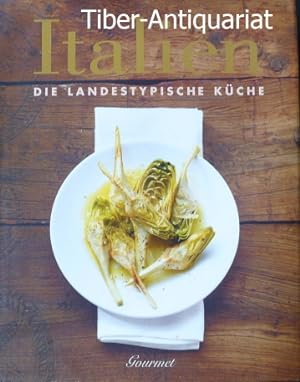 Italien. Die landestypische Küche. Ingeborg Pils ; Stefan Pallmer. Martin Kurtenbach ; Buenavista...