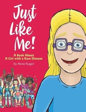 Bild des Verkufers fr Just Like Me!: A Book about a Girl with a Rare Disease by Rugari, Anne [Paperback ] zum Verkauf von booksXpress