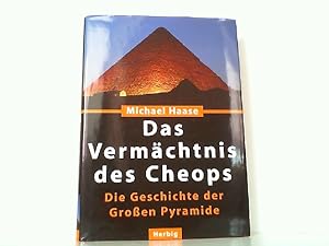 Das Vermächtnis der Cheops - Die Geschichte der Großen Paramide.