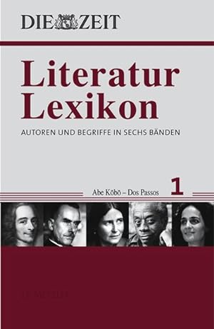 Literatur-Lexikon : Autoren und Begriffe in sechs Bänden ; mit dem Besten aus der ZEIT