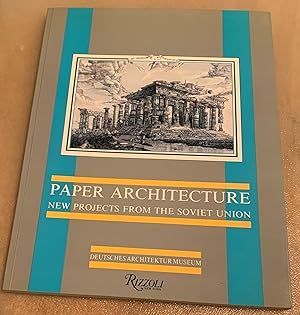 Paper Architecture. New Projects from the Soviet Union. An exhibition of Deutsche Lufthansa AG