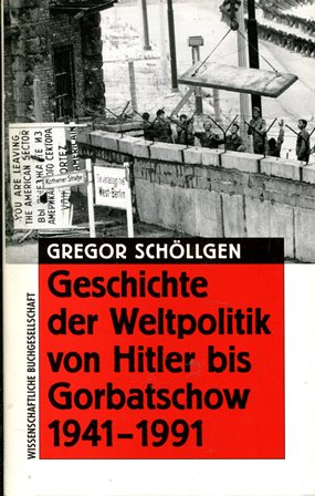 Seller image for Geschichte der Weltpolitik von Hitler bis Gorbatschow: 1941-1991 for sale by Gabis Bcherlager