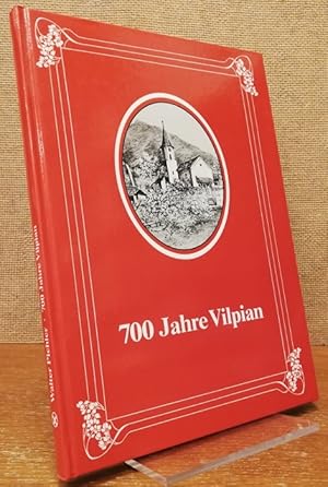 Bild des Verkufers fr 700 Jahre Vilpian. ein Dorf erzhlt seine Geschichte. zum Verkauf von Antiquariat Unterberger
