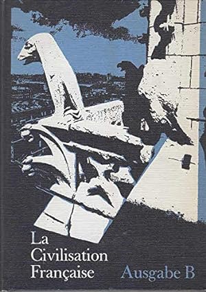 Bild des Verkufers fr La civilisation franaise; Teil: Ausgabe . B. zum Verkauf von Gabis Bcherlager