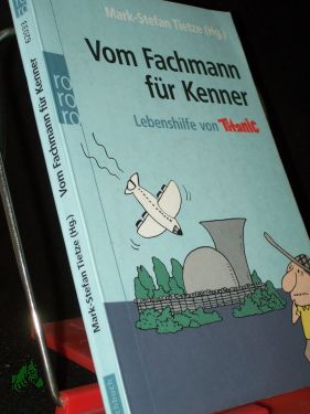 Bild des Verkufers fr Vom Fachmann fr Kenner : Lebenshilfe von Titanic / Mark-Stefan Tietze (Hg.) zum Verkauf von Antiquariat Artemis Lorenz & Lorenz GbR