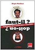 Seller image for Faut-il ? Doit-on ? : Petit Guide Du Savoir-vivre Ensemble for sale by RECYCLIVRE