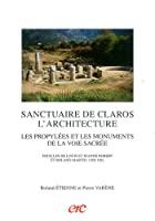 Immagine del venditore per Sanctuaire De Claros, L'architecture : Les Propyles Et Les Monuments De La Voie Sacre : Fouilles D venduto da RECYCLIVRE