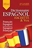 Imagen del vendedor de Hachette & Vox Mini-dictionnaire Franais-espagnol, Espagnol-franais : Guide De Conversation a la venta por RECYCLIVRE