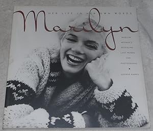 Imagen del vendedor de Marilyn: Her Life in Her Own Words: Marilyn Monroe's Revealing Last Words and Photographs a la venta por Pheonix Books and Collectibles