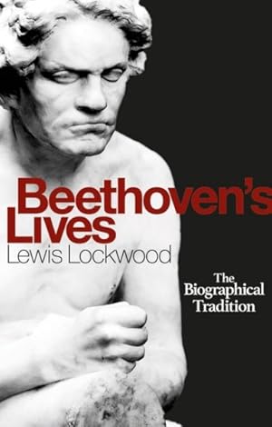 Image du vendeur pour Beethoven's Lives : The Biographical Tradition mis en vente par GreatBookPrices