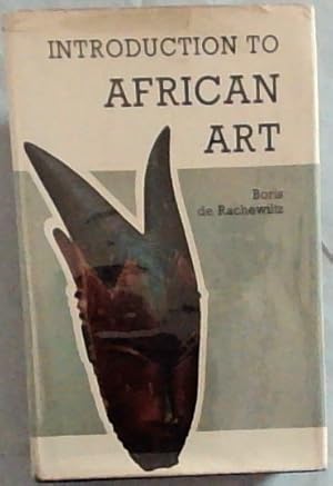 Bild des Verkufers fr INTRODUCTION TO AFRICAN ART zum Verkauf von Chapter 1
