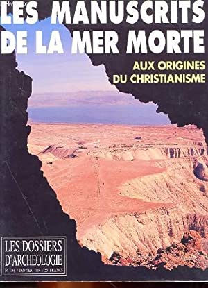 Dossiers d'Archéologie n° 189 . Les manuscrits de la mer Morte. Aux origines du Christianisme