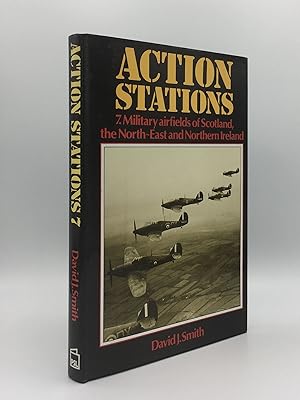 ACTION STATIONS 7 Military Airfields of Scotland the North-East and Northern Ireland