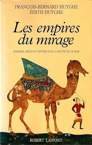 Bild des Verkufers fr Les empires du mirage - Hommes, Dieux et Mythes sur la route de la soie. zum Verkauf von ARTLINK