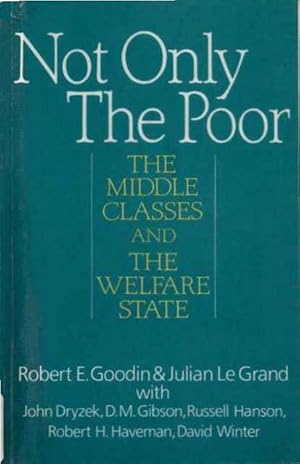 Seller image for Not only The Poor. The middle Classes and the Welfare State for sale by SOSTIENE PEREIRA