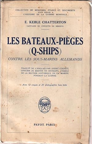 Image du vendeur pour Les bateaux-Piges (Q-Ships) contre les sous-marins allemands mis en vente par ARTLINK