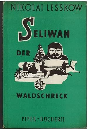Seller image for Seliwan der Waldschreck. Erzhlung. Piper-Bcherei Nr. 53. for sale by Antiquariat Appel - Wessling