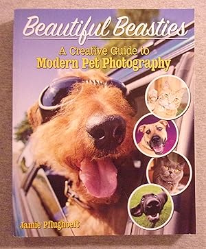 Seller image for Beautiful Beasties: A Creative Guide to Modern Pet Photography for sale by Book Nook