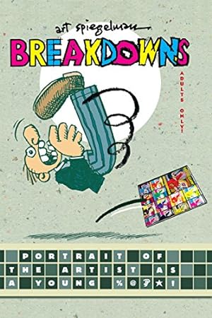Seller image for ART SPIEGELMAN: BREAKDOWNS: Portrait of the Artist as a Young. for sale by My Books Store