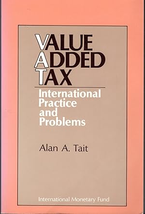 Immagine del venditore per Value Added Tax: International Practice and Problems venduto da Dorley House Books, Inc.