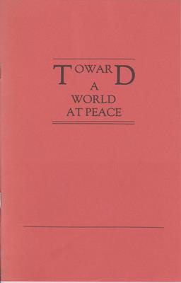Seller image for Toward A World At Peace - Proposals from the Kitchener Area Monthly Meetings of the Religious Society of Friends for sale by PRIMOBUCH