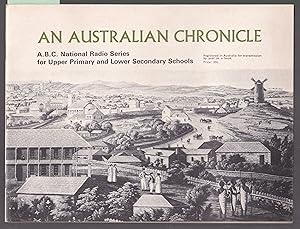 Imagen del vendedor de An Australian Chronicle - A Story of Six Generations - ABC National Radio Series for Upper Primary and Lower Secondary Schools a la venta por Laura Books