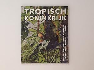 Immagine del venditore per Tropisch Koninkrijk - Hedendaagse Kunst Van Aruba, Curacao, St. Maarten, Bonaire En St. Eustatius venduto da EGIDIUS ANTIQUARISCHE BOEKHANDEL