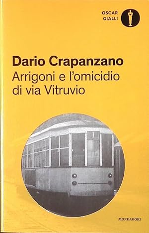 Arrigoni e l'omicidio di via Vitruvio. Milano, 1953