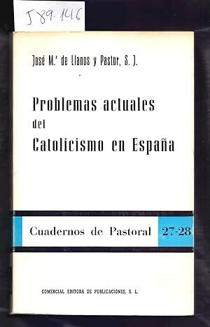 Seller image for PROBLEMAS ACTUALES DEL CATOLICISMO EN ESPAA for sale by Libreria 7 Soles