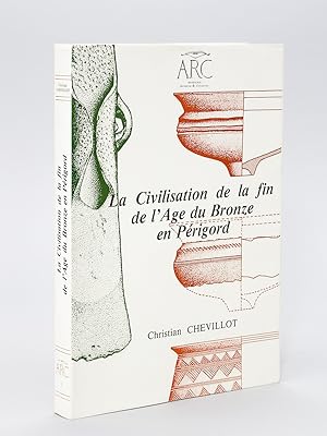 Bild des Verkufers fr La Civilisation de la fin de l'Age du Bronze en Prigord. Le Bronze Final III. Du Xe au VIIe sicle avant notre re zum Verkauf von Librairie du Cardinal